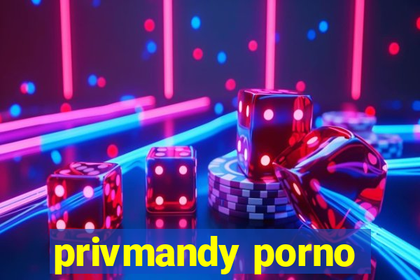 privmandy porno